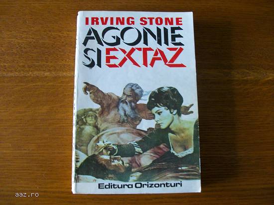 Irving Stone - Agonie si Extaz,   2 volume